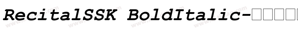 RecitalSSK BoldItalic字体转换